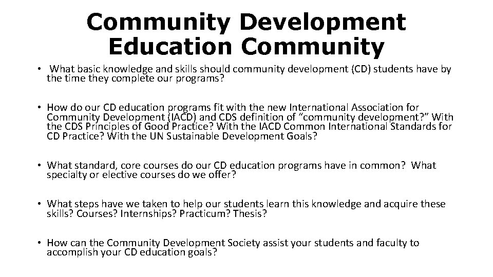 Community Development Education Community • What basic knowledge and skills should community development (CD)