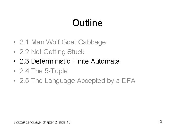 Outline • • • 2. 1 Man Wolf Goat Cabbage 2. 2 Not Getting