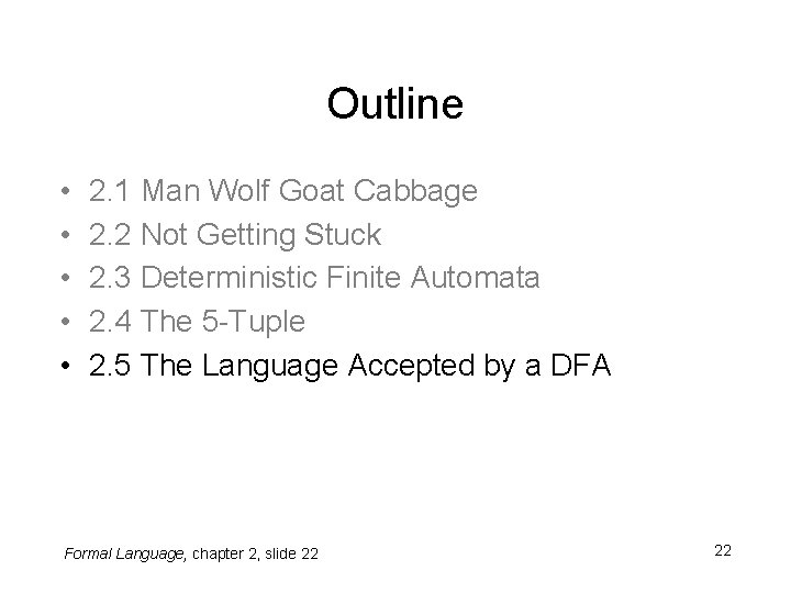 Outline • • • 2. 1 Man Wolf Goat Cabbage 2. 2 Not Getting