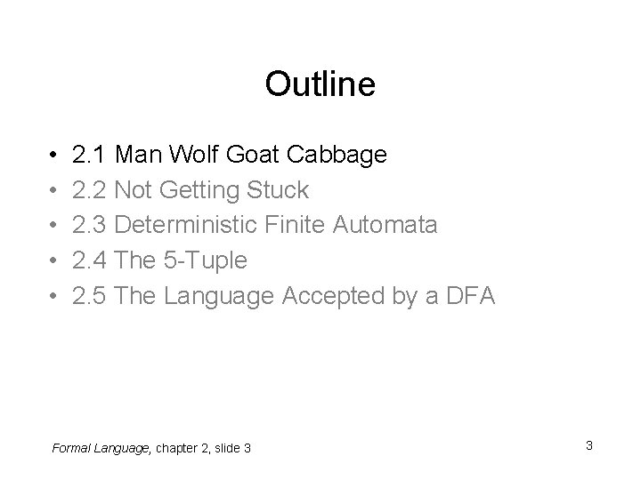 Outline • • • 2. 1 Man Wolf Goat Cabbage 2. 2 Not Getting