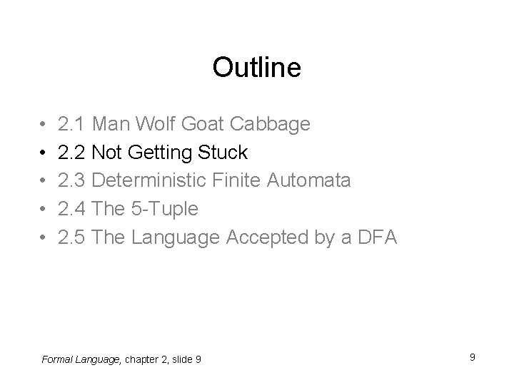 Outline • • • 2. 1 Man Wolf Goat Cabbage 2. 2 Not Getting