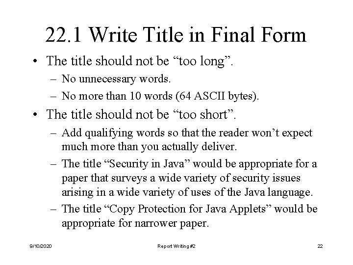 22. 1 Write Title in Final Form • The title should not be “too