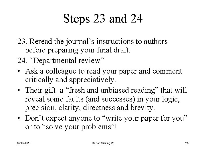 Steps 23 and 24 23. Reread the journal’s instructions to authors before preparing your