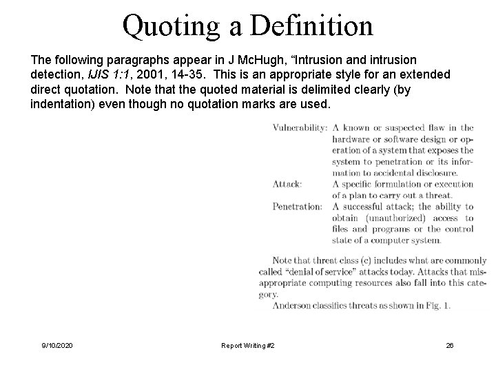 Quoting a Definition The following paragraphs appear in J Mc. Hugh, “Intrusion and intrusion