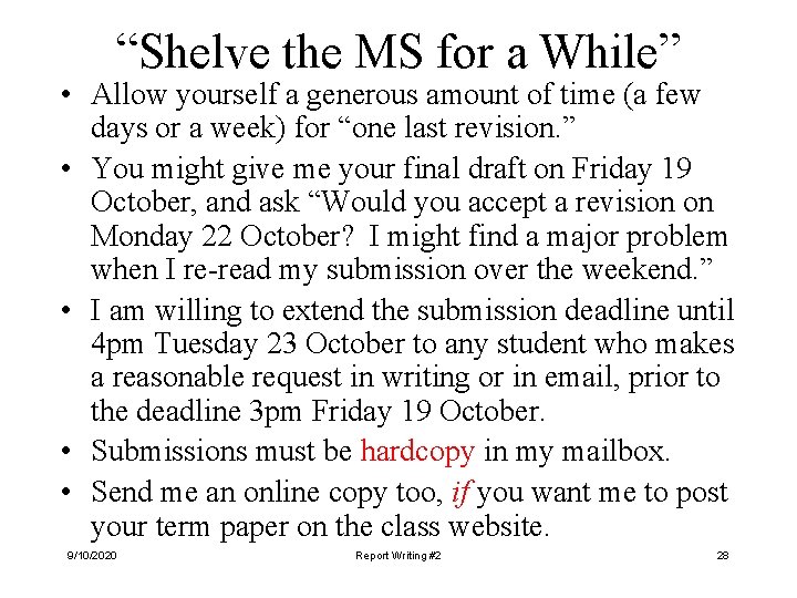 “Shelve the MS for a While” • Allow yourself a generous amount of time