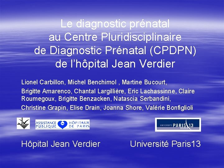 Le diagnostic prénatal au Centre Pluridisciplinaire de Diagnostic Prénatal (CPDPN) de l’hôpital Jean Verdier