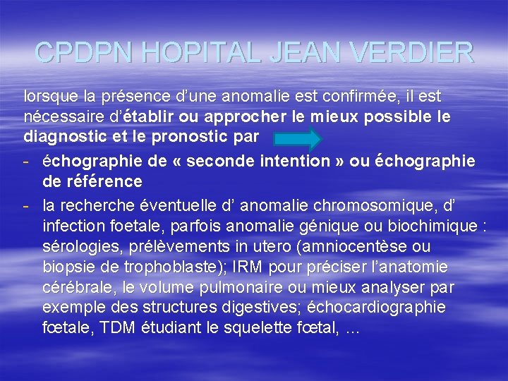 CPDPN HOPITAL JEAN VERDIER lorsque la présence d’une anomalie est confirmée, il est nécessaire