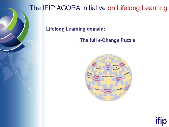 The IFIP AGORA initiative on Lifelong Learning domain: The full e-Change Puzzle ifip 