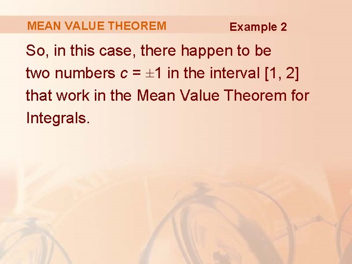 MEAN VALUE THEOREM Example 2 So, in this case, there happen to be two