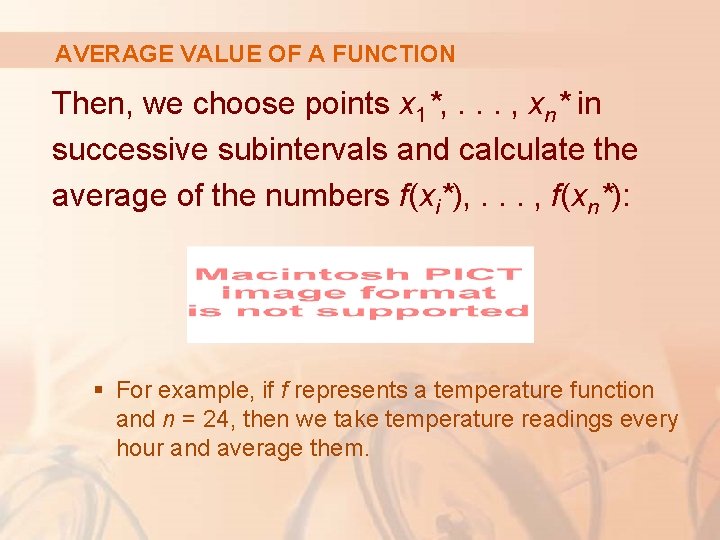 AVERAGE VALUE OF A FUNCTION Then, we choose points x 1*, . . .