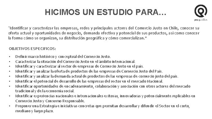 HICIMOS UN ESTUDIO PARA… “Identificar y caracterizar las empresas, redes y principales actores del