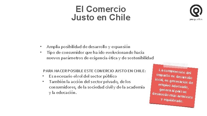 El Comercio Justo en Chile Amplia posibilidad de desarrollo y expansión Tipo de consumidor