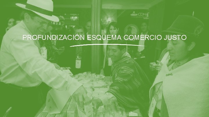 PROFUNDIZACIÓN ESQUEMA COMERCIO JUSTO 