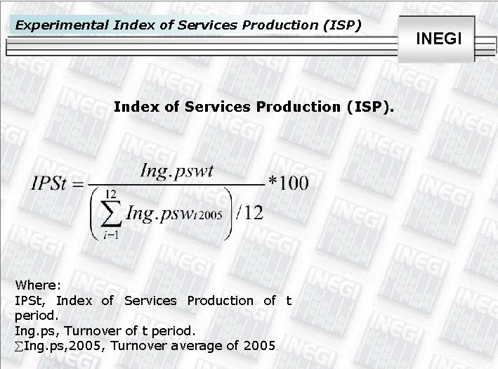 Experimental Index of Services Production (ISP). Where: IPSt, Index of Services Production of t