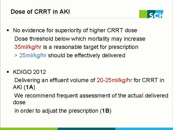 Dose of CRRT in AKI § No evidence for superiority of higher CRRT dose