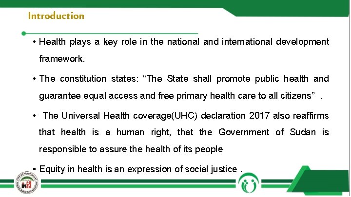 Introduction • Health plays a key role in the national and international development framework.