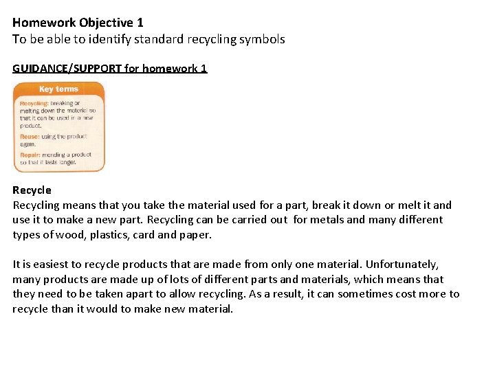 Homework Objective 1 To be able to identify standard recycling symbols GUIDANCE/SUPPORT for homework