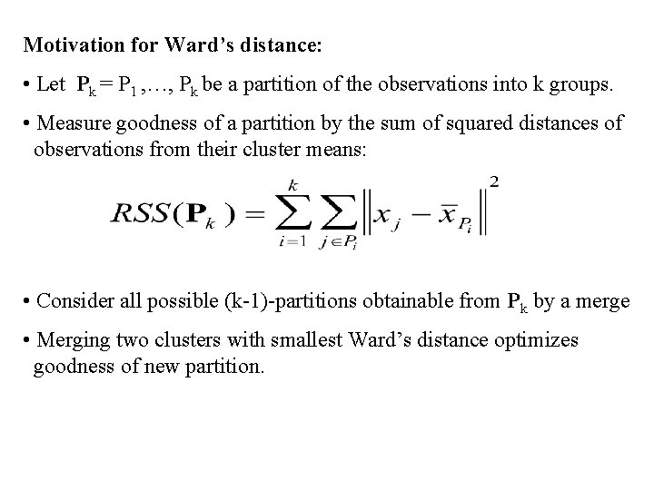 Motivation for Ward’s distance: • Let Pk = P 1 , …, Pk be