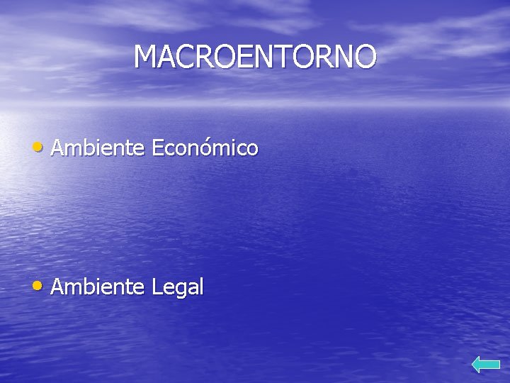MACROENTORNO • Ambiente Económico • Ambiente Legal 