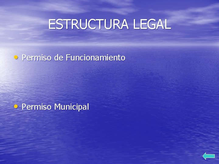 ESTRUCTURA LEGAL • Permiso de Funcionamiento • Permiso Municipal 