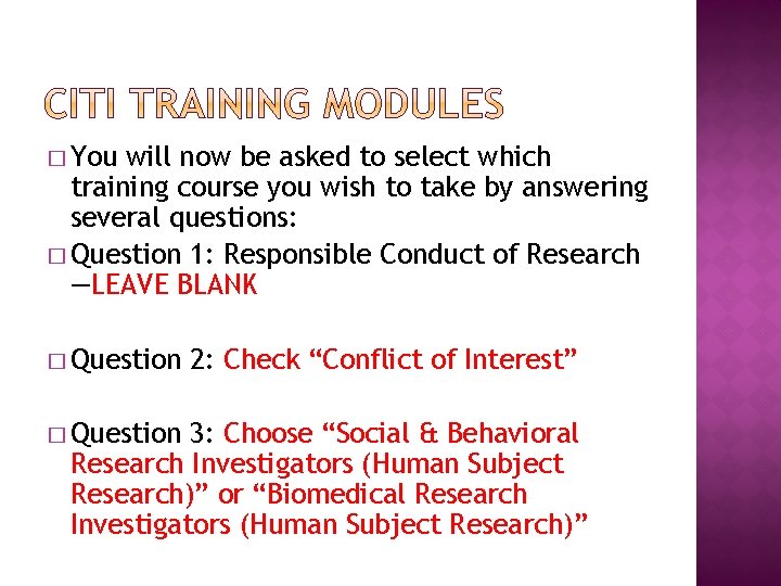 Danielle Davidov 12072012 The purpose of CITI Training