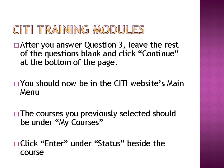 � After you answer Question 3, leave the rest of the questions blank and