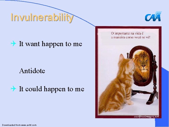 Invulnerability Q It want happen to me Antidote Q It could happen to me
