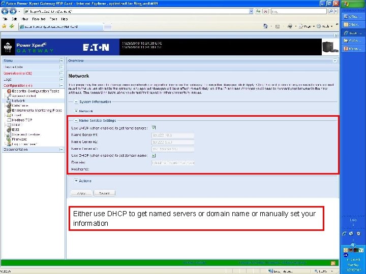 Either use DHCP to get named servers or domain name or manually set your