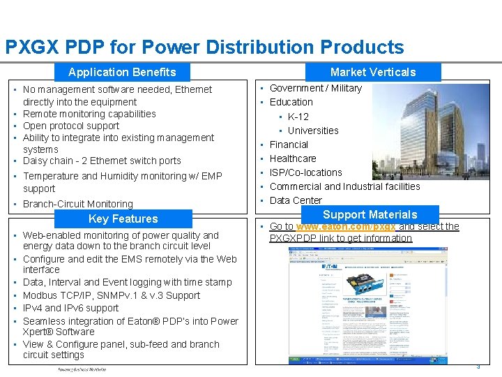 PXGX PDP for Power Distribution Products Application Benefits • No management software needed, Ethernet