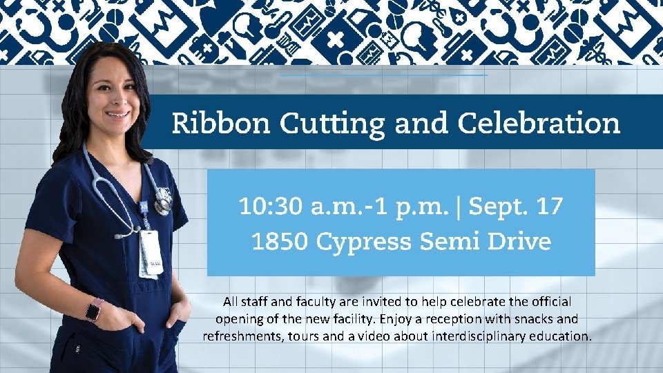 All staff and faculty are invited to help celebrate the official opening of the