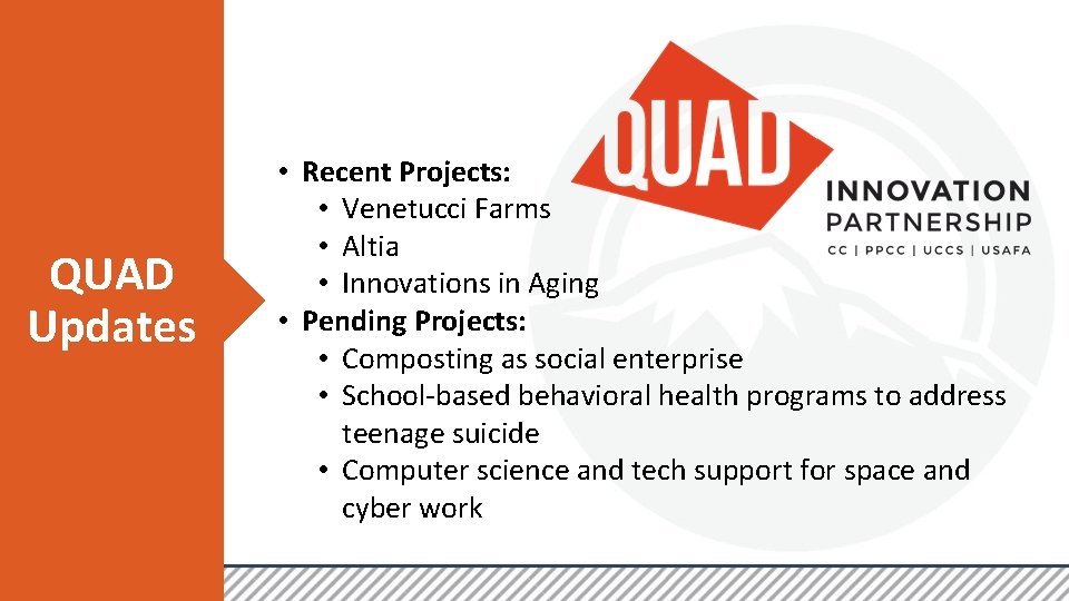 QUAD Updates • Recent Projects: • Venetucci Farms • Altia • Innovations in Aging