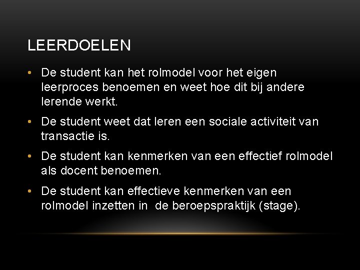 LEREN EN HET ROL MODEL De leraar als