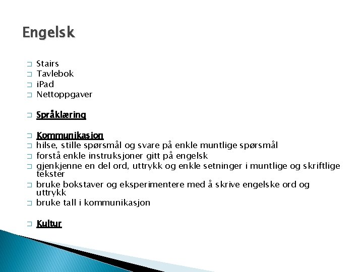 Engelsk � Stairs Tavlebok i. Pad Nettoppgaver � Språklæring � � Kommunikasjon hilse, stille