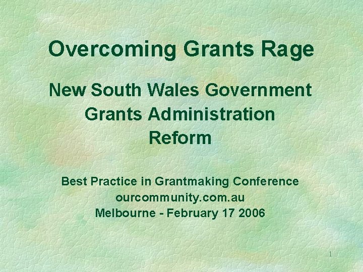 Overcoming Grants Rage New South Wales Government Grants Administration Reform Best Practice in Grantmaking