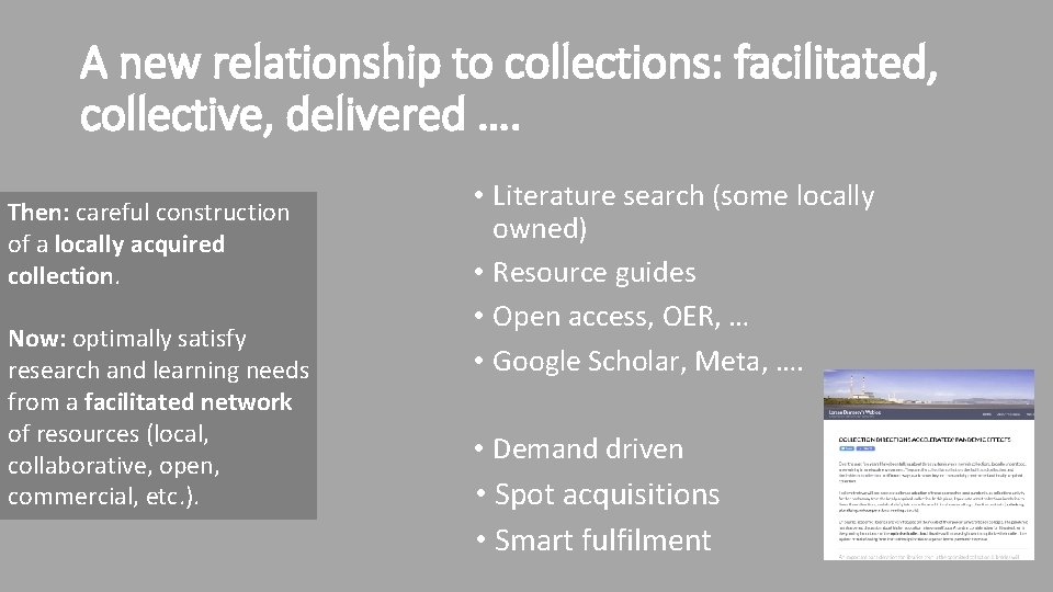 A new relationship to collections: facilitated, collective, delivered …. Then: careful construction of a