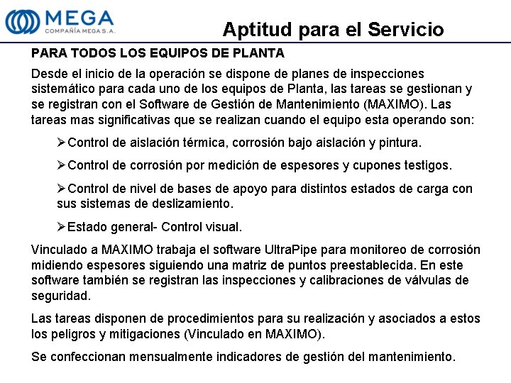 Aptitud para el Servicio PARA TODOS LOS EQUIPOS DE PLANTA Desde el inicio de