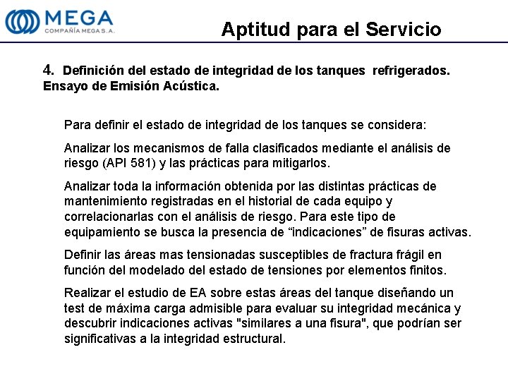 Aptitud para el Servicio 4. Definición del estado de integridad de los tanques refrigerados.
