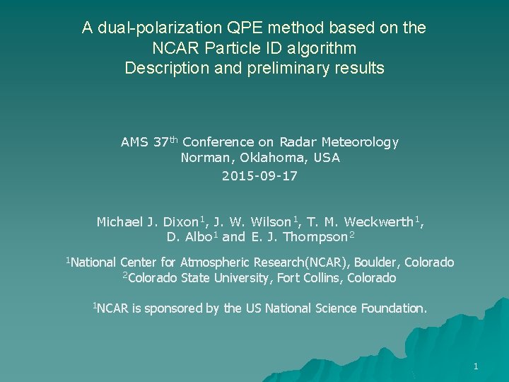 A dual-polarization QPE method based on the NCAR Particle ID algorithm Description and preliminary