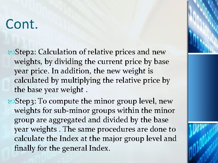 Cont. Step 2: Calculation of relative prices and new weights, by dividing the current Cont. Step 2: Calculation of relative prices and new weights, by dividing the current