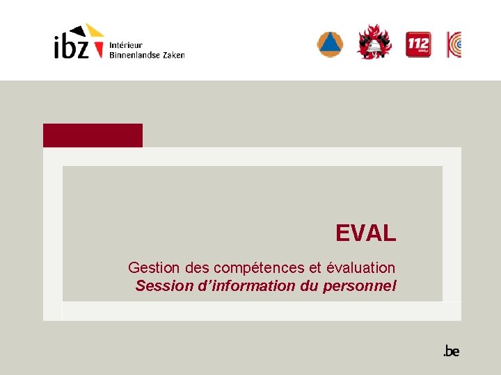 EVAL Gestion des compétences et évaluation Session d’information du personnel 