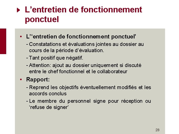L’entretien de fonctionnement ponctuel • L’‘entretien de fonctionnement ponctuel’ - Constatations et évaluations jointes