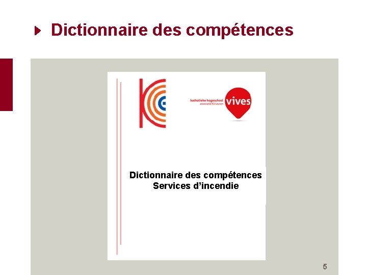 Dictionnaire des compétences Services d’incendie 5 