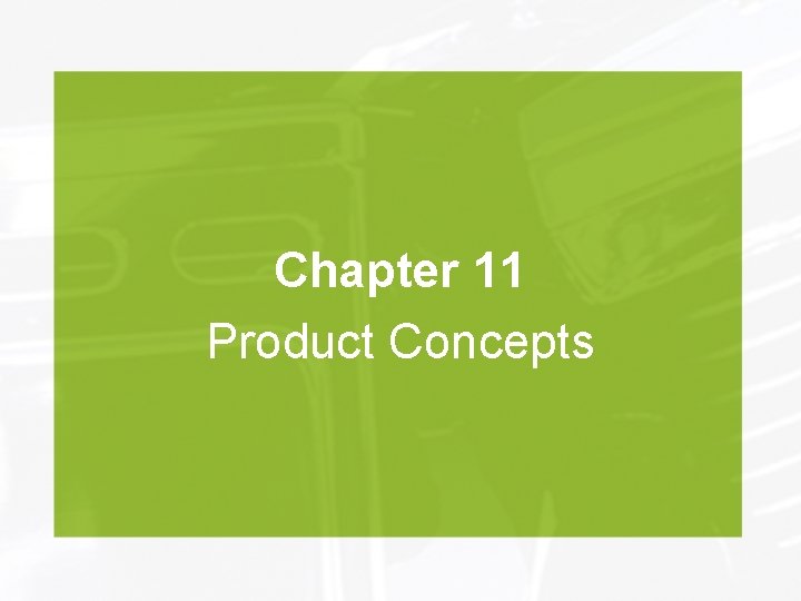 Chapter 11 Product Concepts 