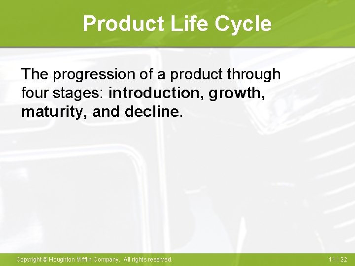 Product Life Cycle The progression of a product through four stages: introduction, growth, maturity,