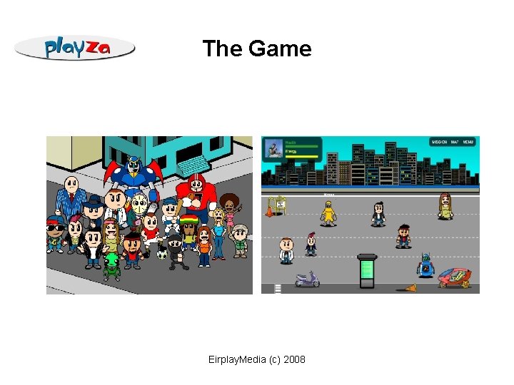 The Game Eirplay. Media (c) 2008 