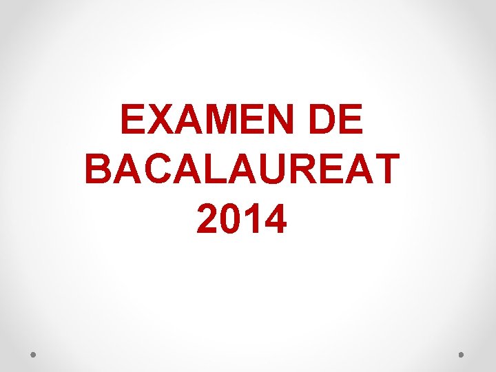 EXAMEN DE BACALAUREAT 2014 