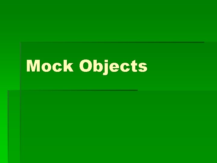 Mock Objects 