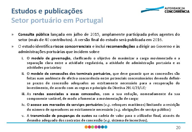 Estudos e publicações Setor portuário em Portugal » Consulta pública lançada em julho de
