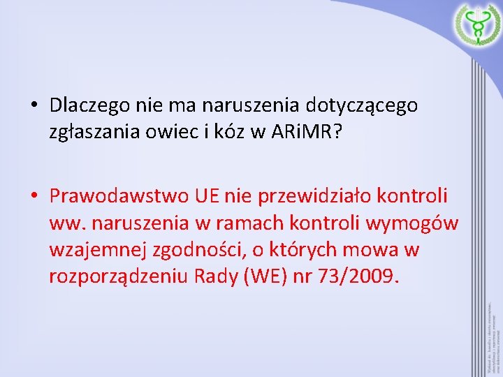  • Dlaczego nie ma naruszenia dotyczącego zgłaszania owiec i kóz w ARi. MR?