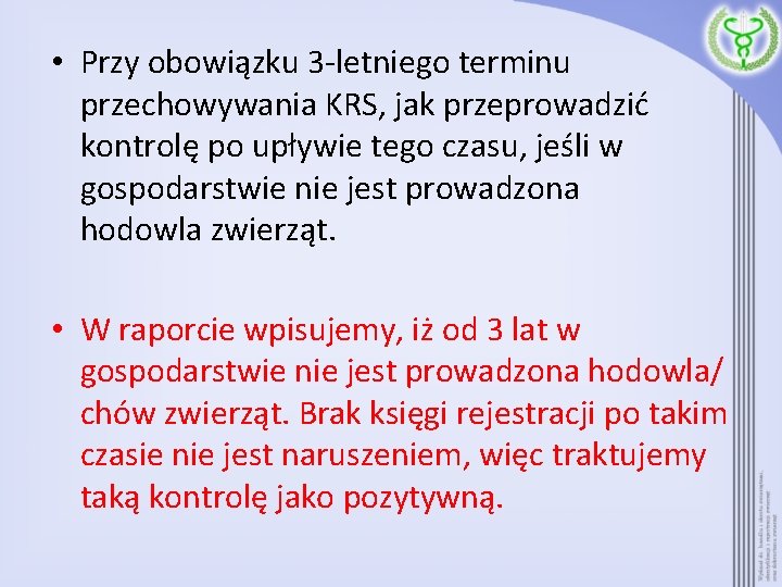  • Przy obowiązku 3 -letniego terminu przechowywania KRS, jak przeprowadzić kontrolę po upływie